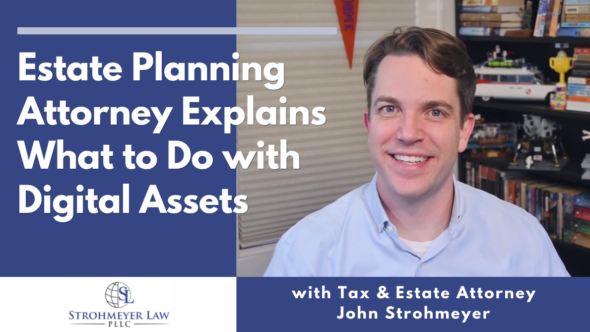 How Do I Protect My Digital Assets in My Estate Plan? - Strohmeyer Law PLLC